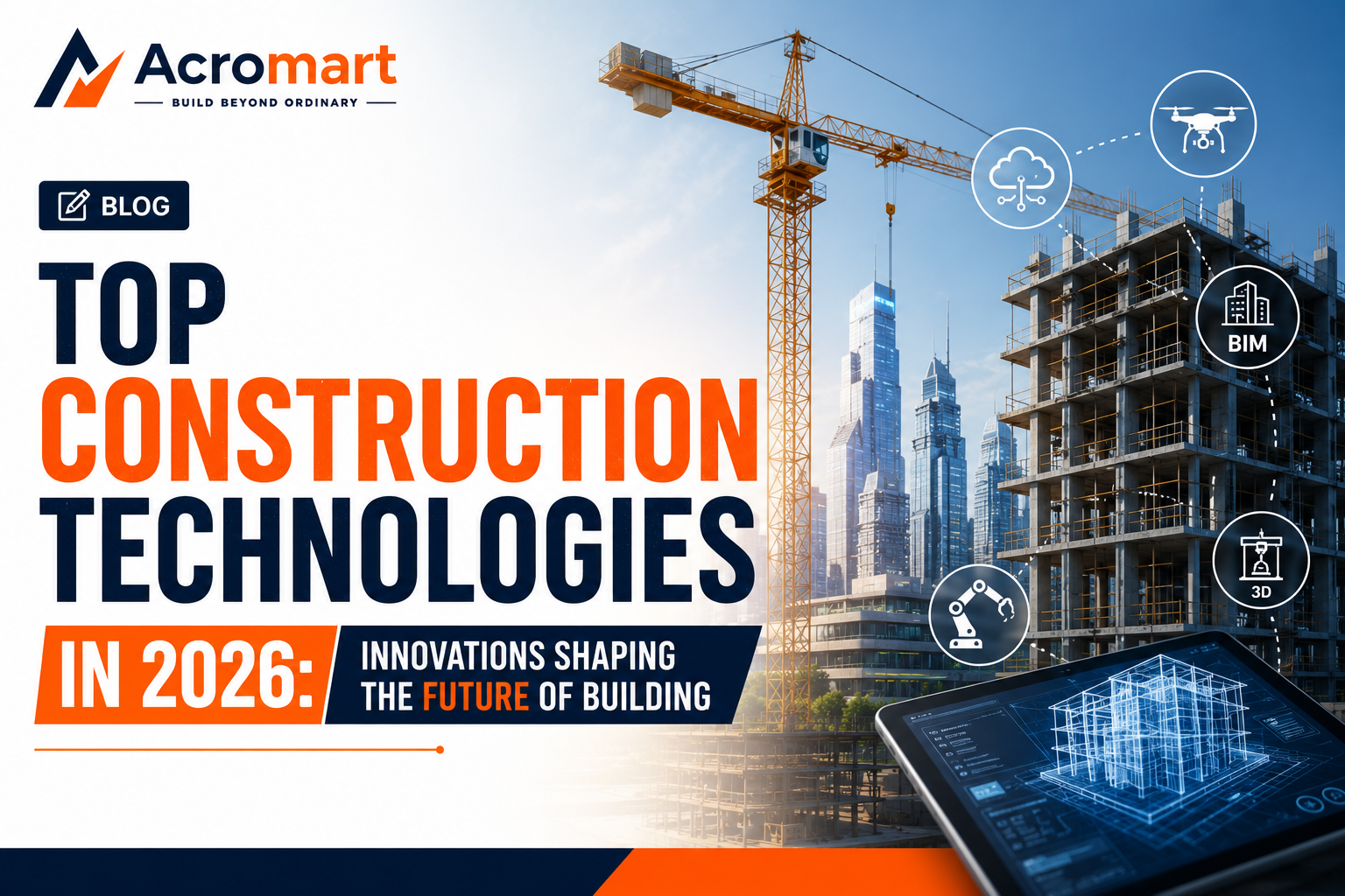 Top Construction Technologies in 2026 | Acromart